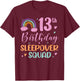 13th Birthday Rainbow Sleepover Squad Pajamas Slumber Girls T-Shirt - T-Shirt | Maroon