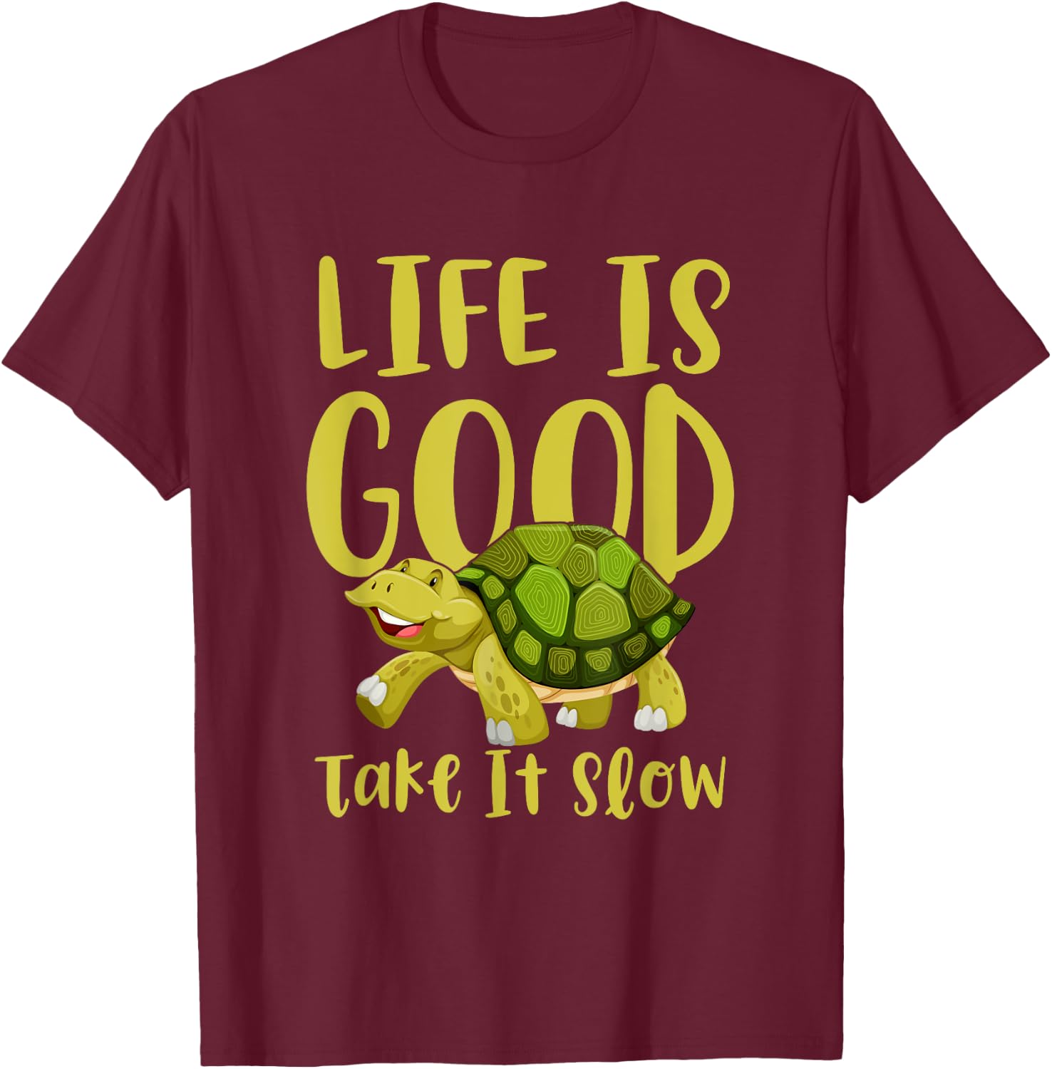 Life Is Good, Take It Slow Slogan Turtle In Comic Style T-Shirt - T-Shirt | Maroon