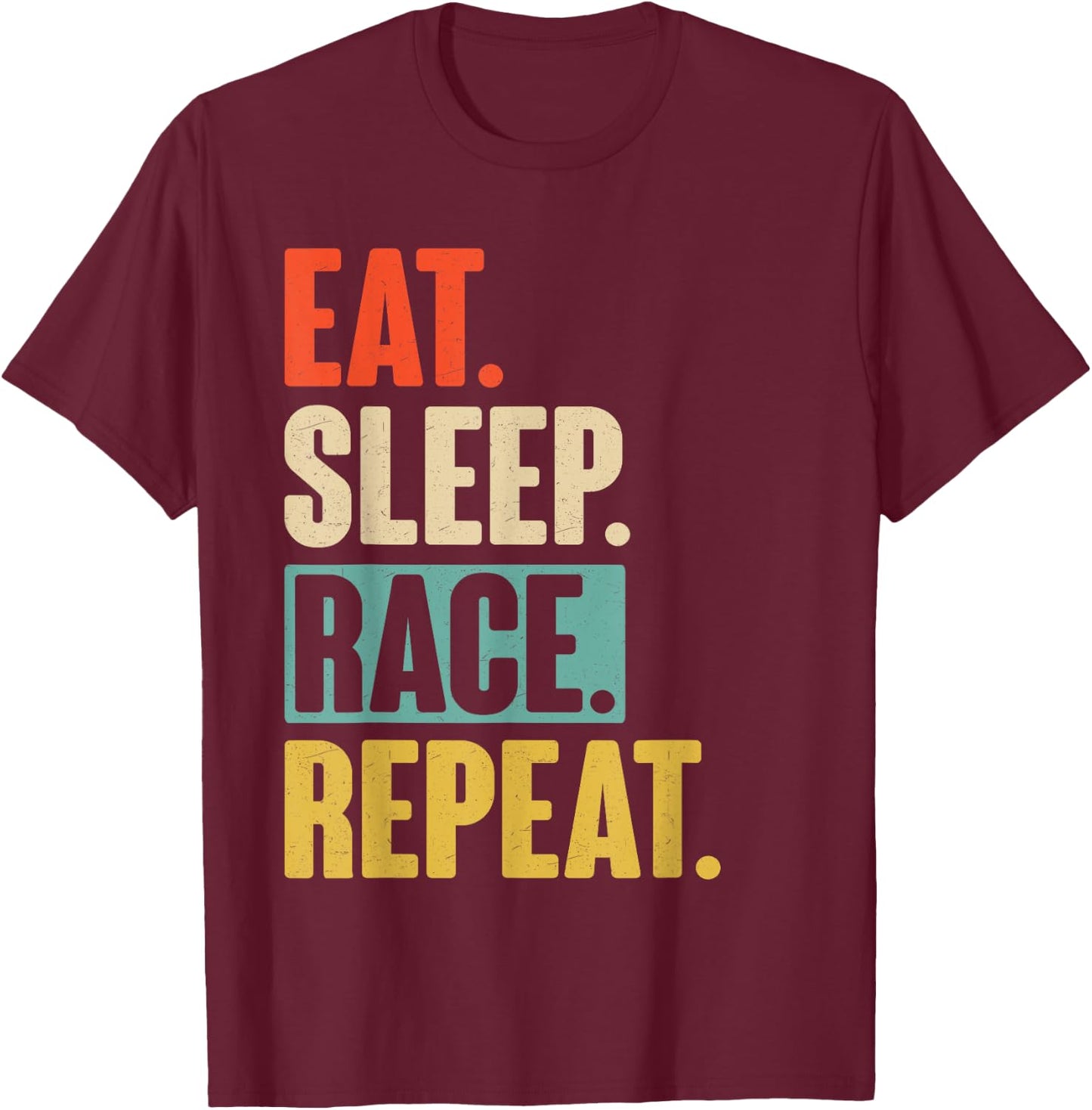 Eat Sleep Race Repeat - Retro Vintage Racing Car Dirt Funny T-Shirt - T-Shirt | Maroon