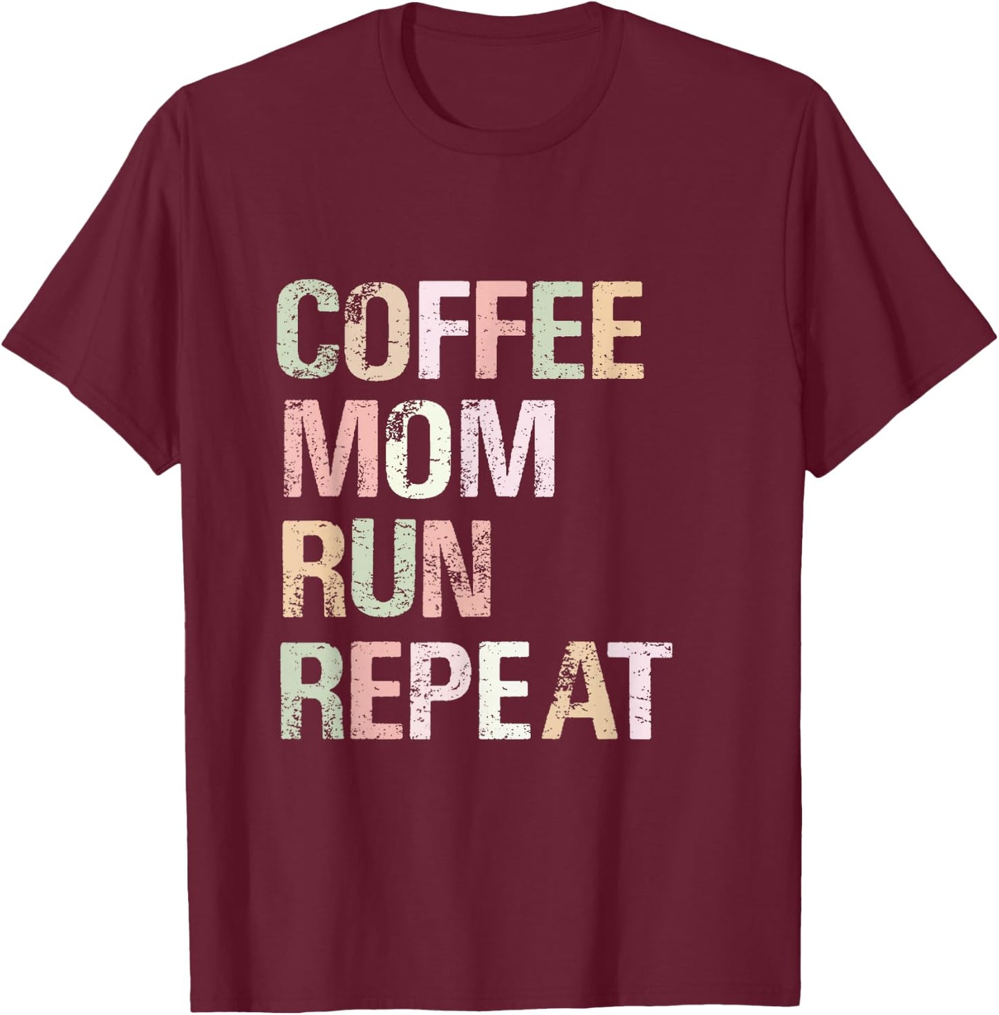 Coffee Mom Run Repeat Cool Women's Running Design T-Shirt - T-Shirt | Maroon