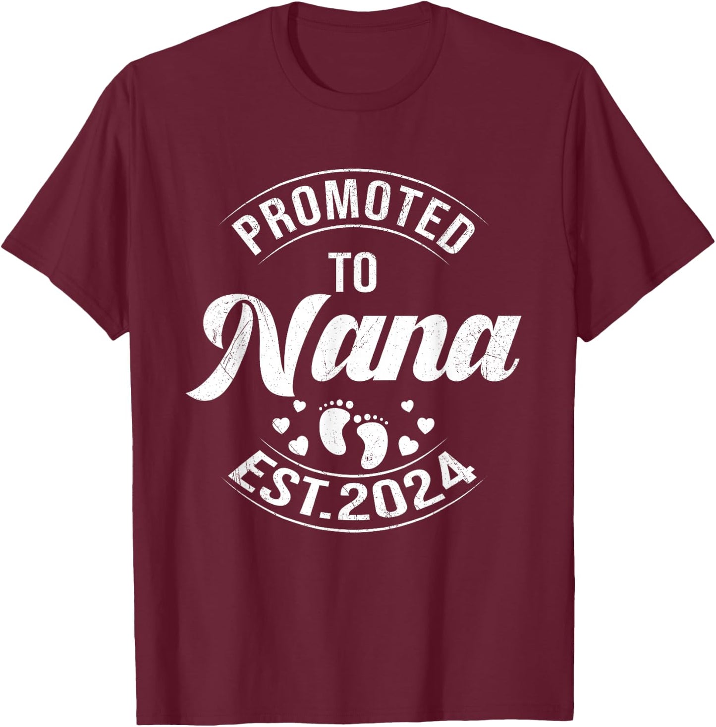 BORN Promoted To Nana Est 2024 Pregnancy First Time New Nana T-Shirt - T-Shirt | Maroon