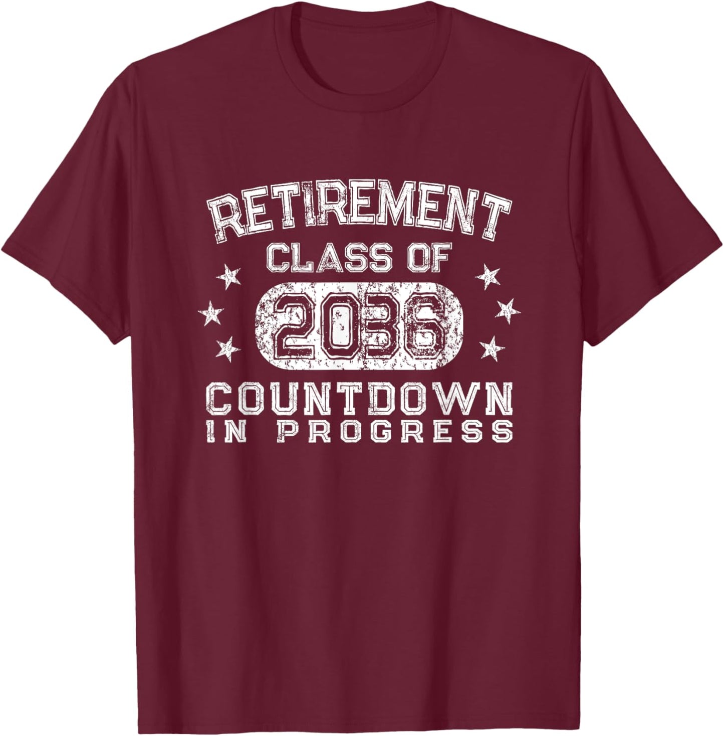 Retirement Class of 2036 Retirement Countdown T-Shirt - T-Shirt | Maroon