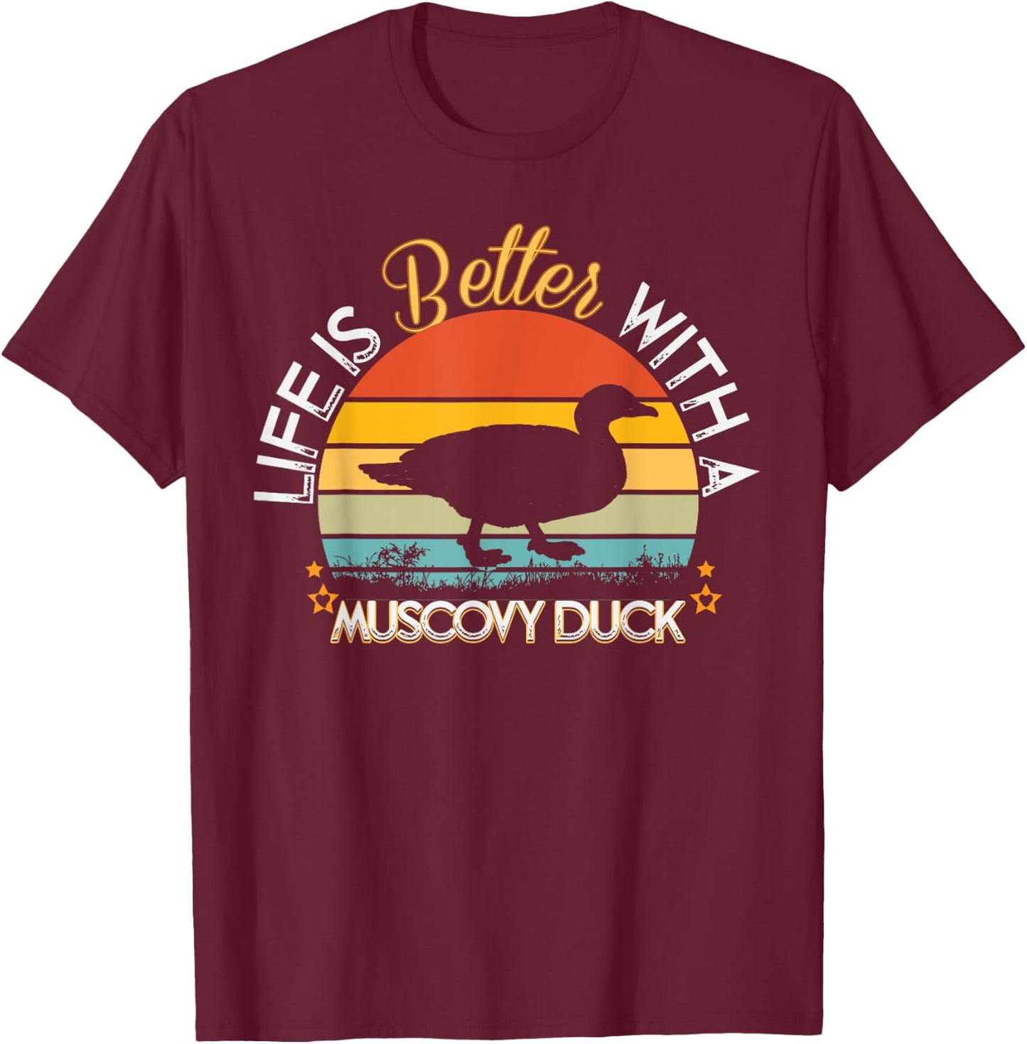Life is Better With a Muscovy Duck - Funny Duck Lover Gift T-Shirt - T-Shirt | Maroon