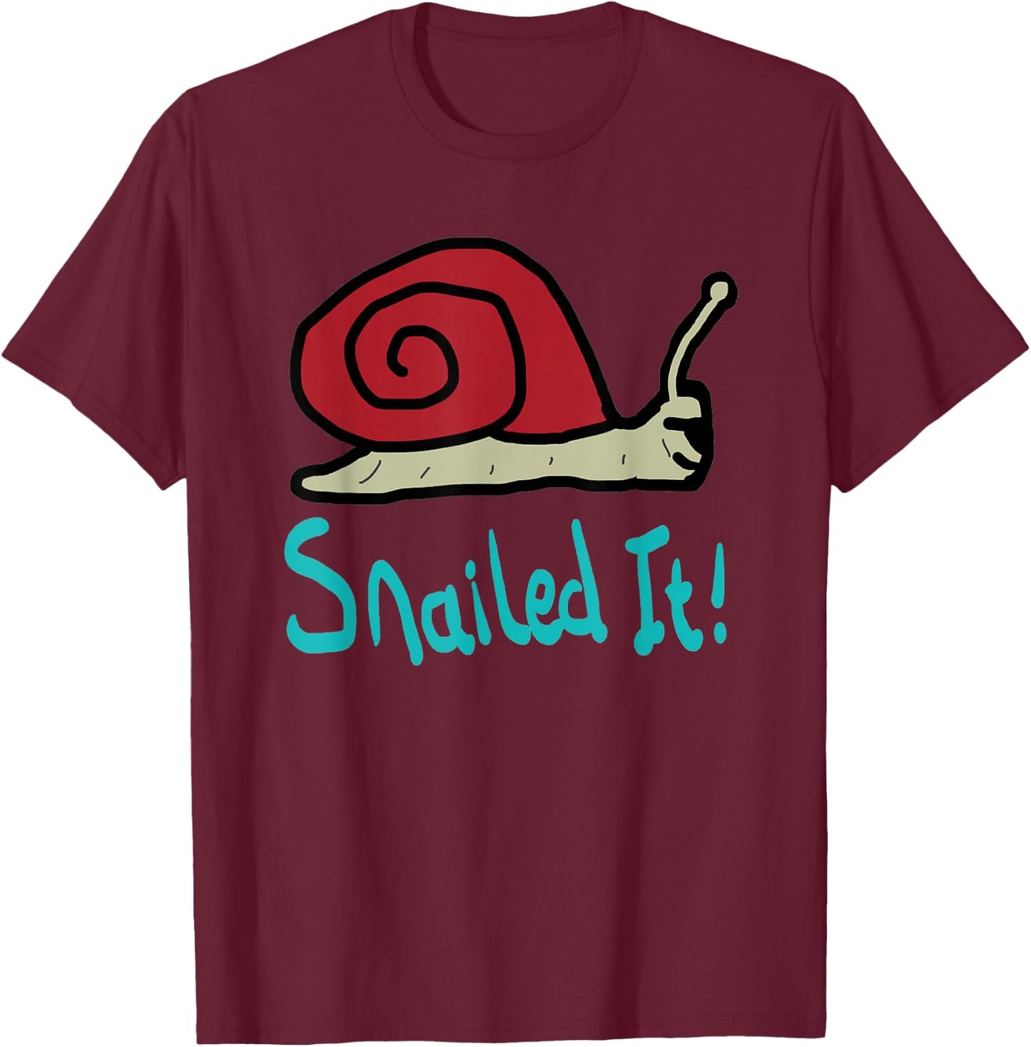 Snailed It T-Shirt - T-Shirt | Maroon