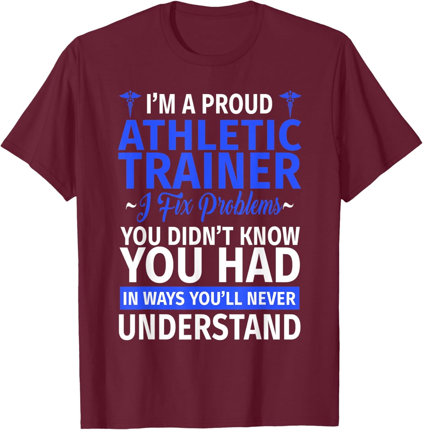 I'm a Trainer I Fix Problems - Proud Athletic Trainer T-Shirt - T-Shirt | Maroon
