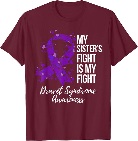 My Sister’s Fight Is My Fight Dravet Syndrome Awareness T-Shirt - T-Shirt | Maroon