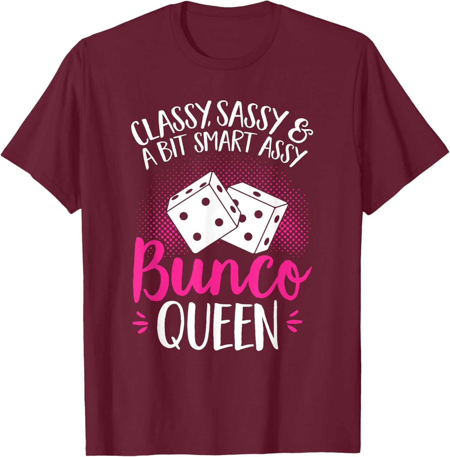 Bunco Game Bunco Queen T-Shirt - T-Shirt | Maroon