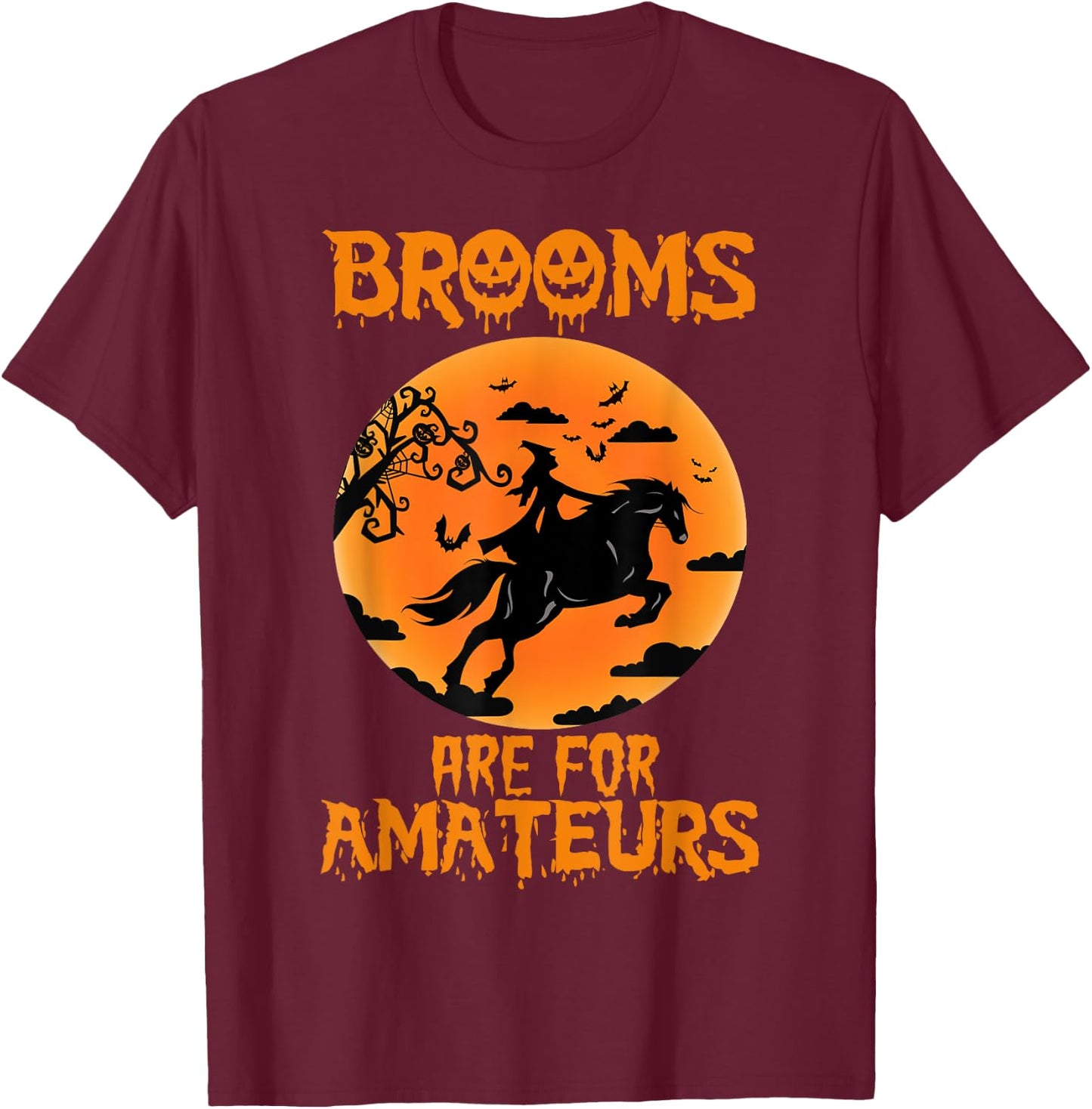 Brooms are for amateurs T-Shirt - T-Shirt | Maroon