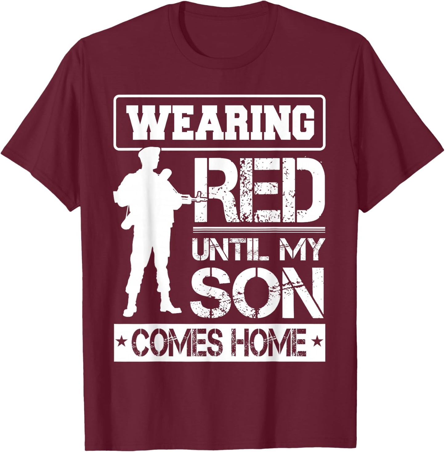 Red Friday For My Son Military Troops Deployed Wear Shirt T-Shirt - T-Shirt | Maroon