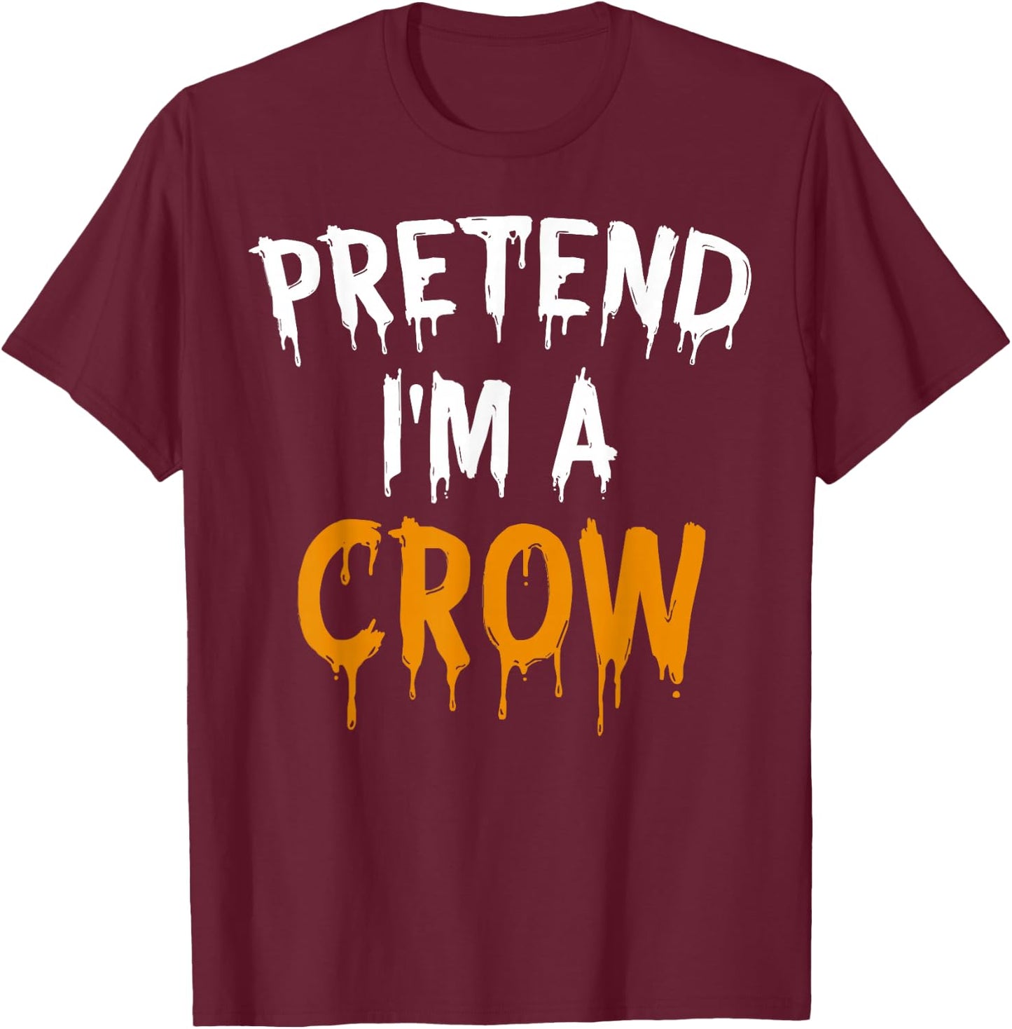 Lazy Easy Halloween Costume Pretend I'm A Crow T-Shirt - T-Shirt | Maroon