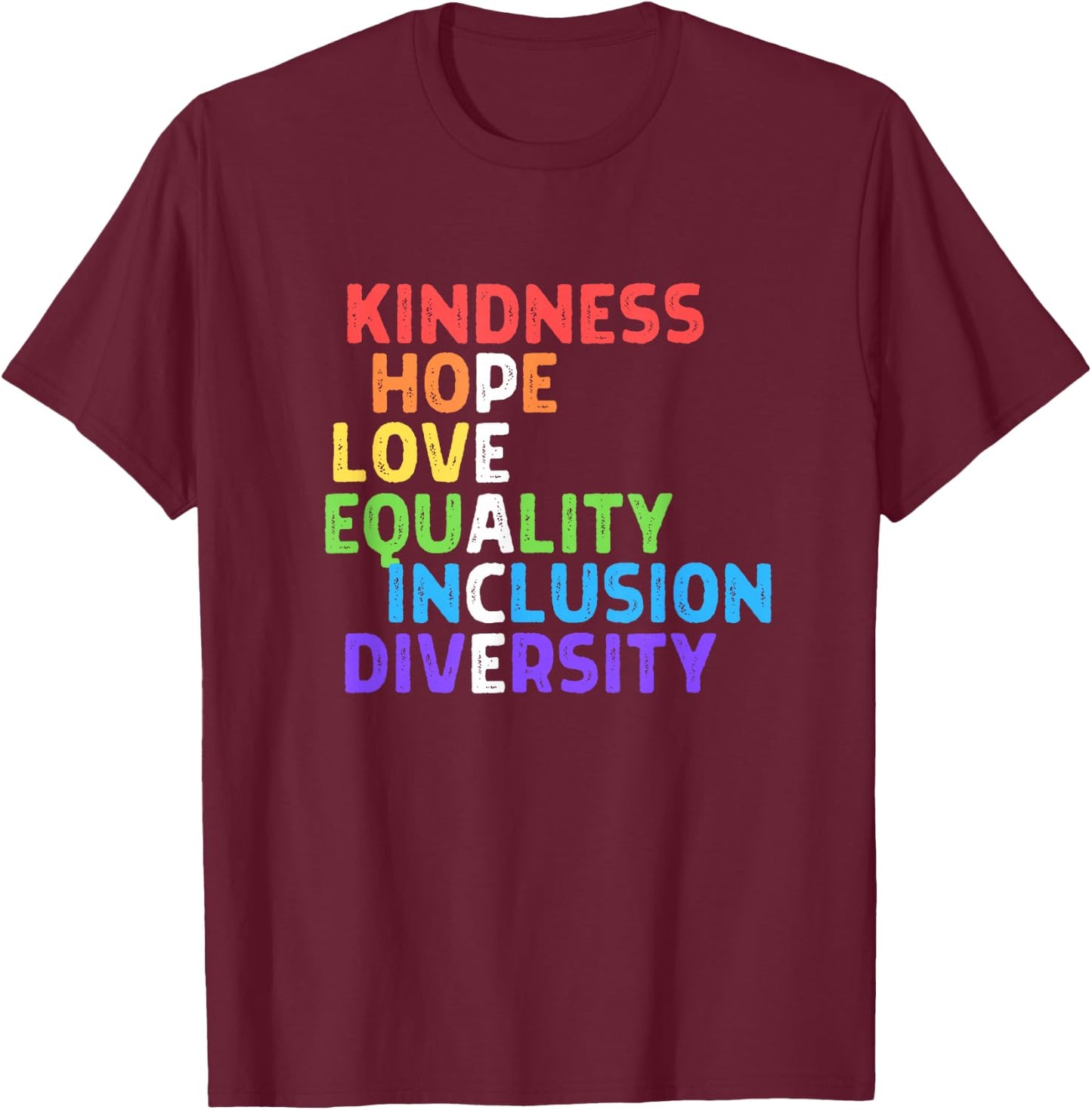 Kindness Peace Equality Inclusion Diversity Human Rights Small T-Shirt - T-Shirt | Maroon