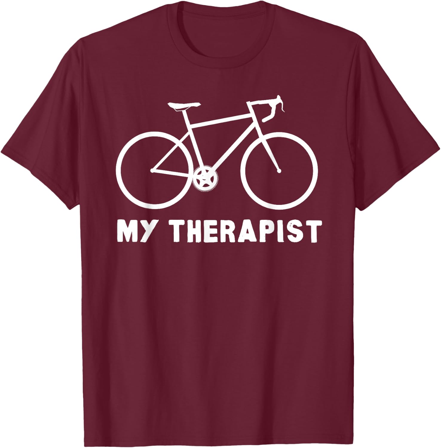 My Therapist Bicycle Funny Bike Riding Rider Cycling Gift T-Shirt - T-Shirt | Maroon
