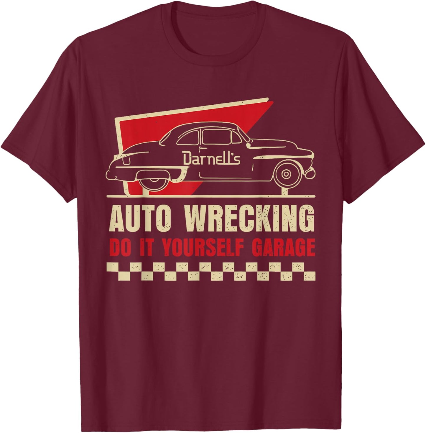Auto Wrecking Do It Yourself Garage T-Shirt - T-Shirt | Maroon