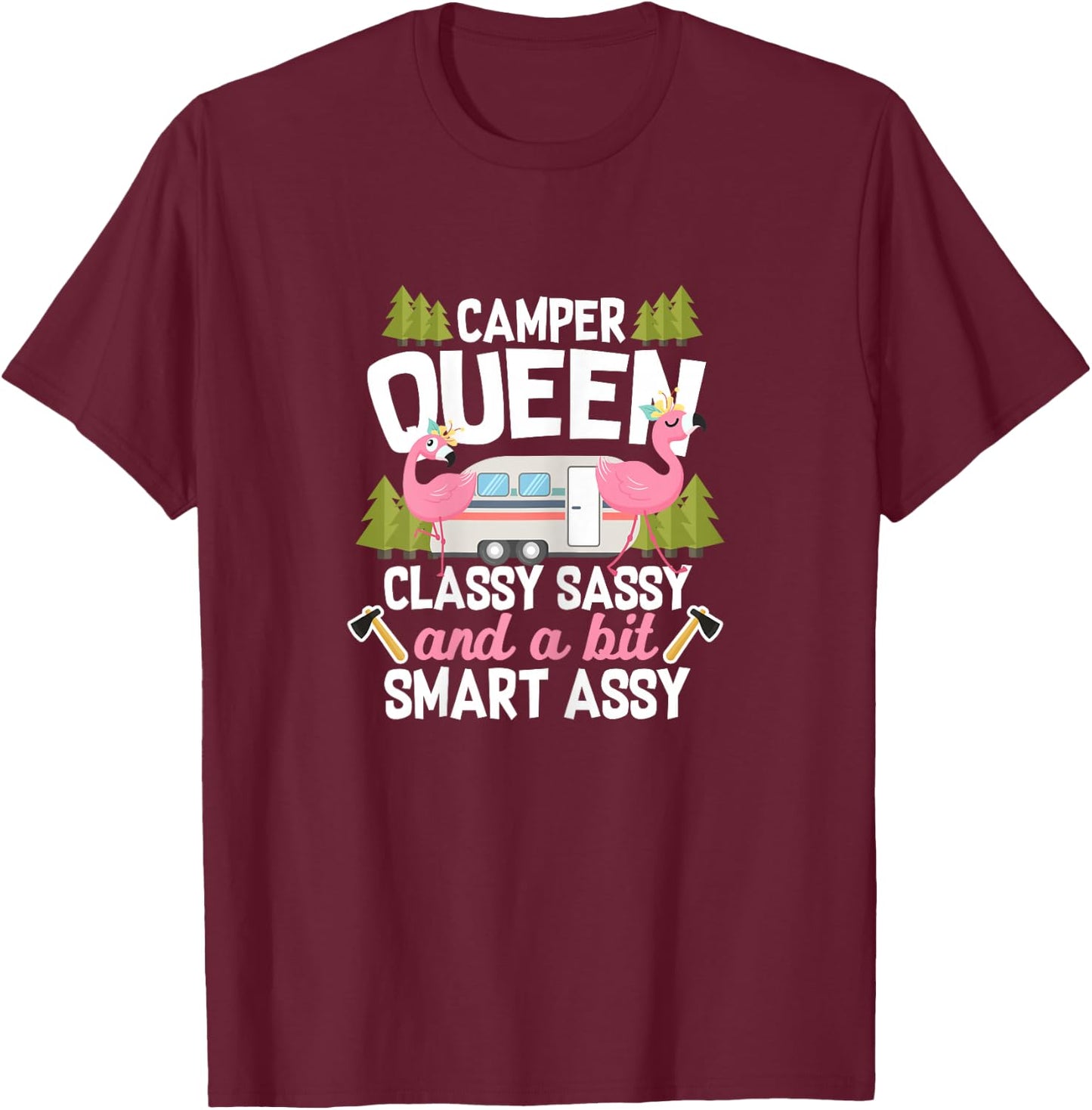 RV Camping Camper Classy Sassy and a Bit Smart Assy Flamingo T-Shirt - T-Shirt | Maroon