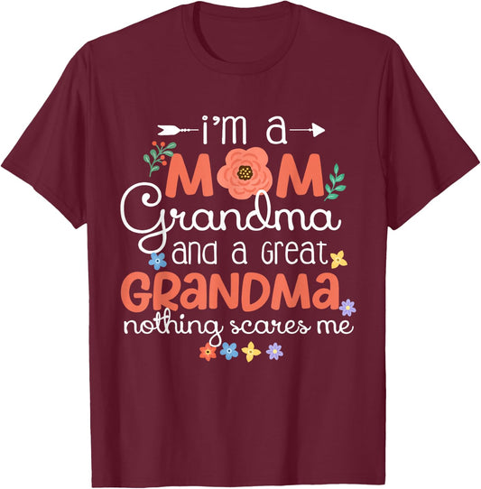 I'm A Mom Grandma Great Grandma Mother's Day Funny T-Shirt - T-Shirt | Maroon