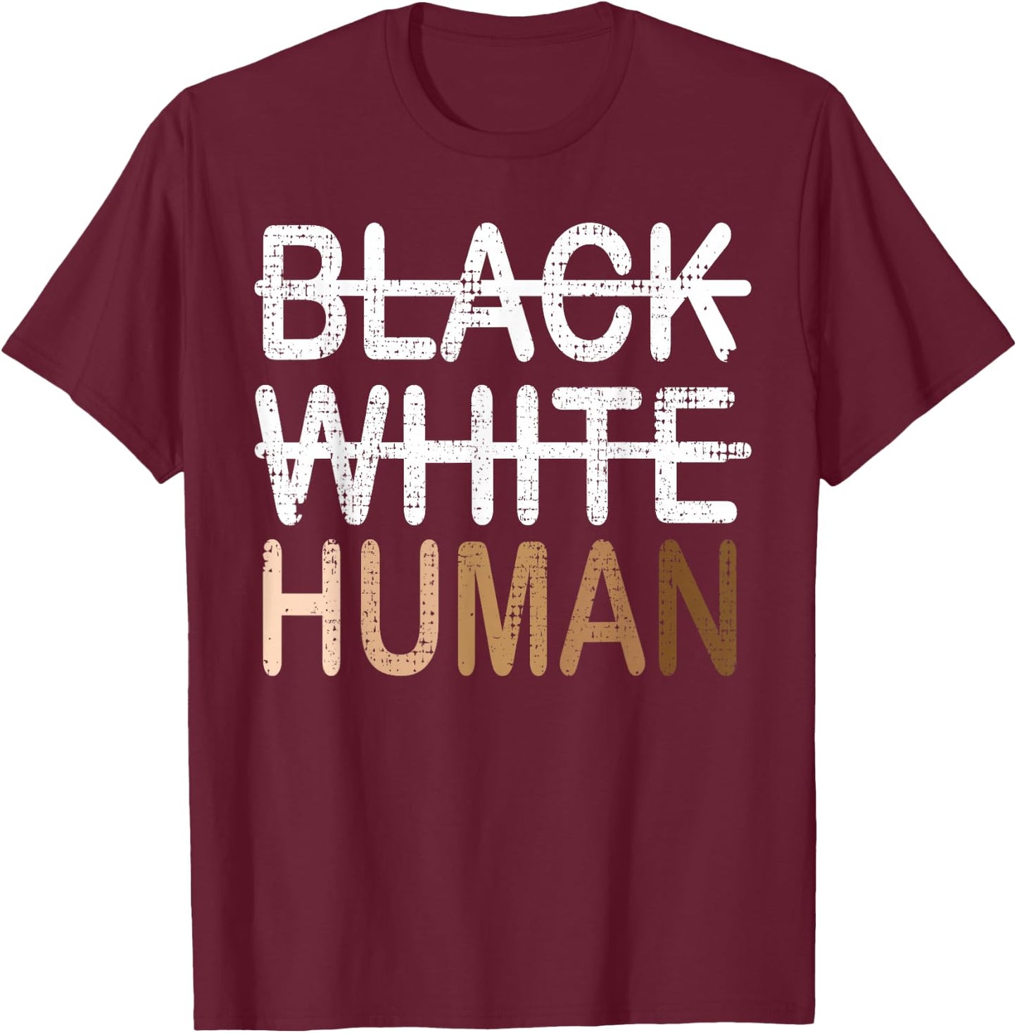 Black White Human Melanin Inclusion for Black History Month T-Shirt - T-Shirt | Maroon