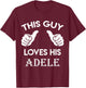 This Guy Loves his Adele Gift Valentine Heart Belongs 3 T-Shirt - T-Shirt | Maroon