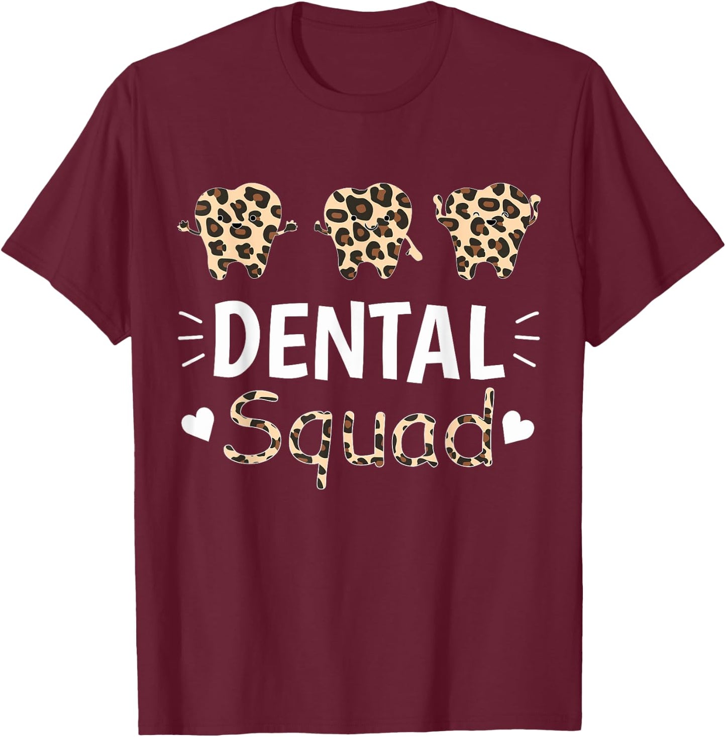 Leopard Dental Squad Costume Dental Assistant Women T-Shirt - T-Shirt | Maroon