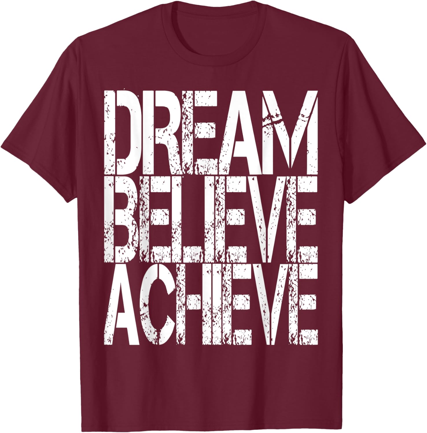 Inspirational Motivational Quote Shirt Women Men Boys Girls T-Shirt - T-Shirt | Maroon