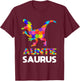 Auntie Saurus Autism Awareness Autistic Autism Aunt Gift T-Shirt - T-Shirt | Maroon