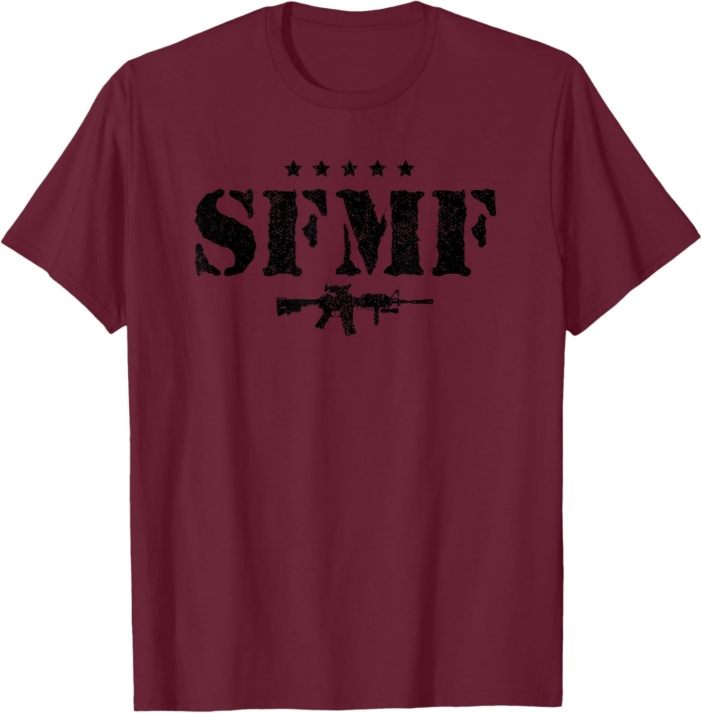 SFMF Military Veteran Sayings Quote American Soldier Gift T-Shirt - T-Shirt | Maroon