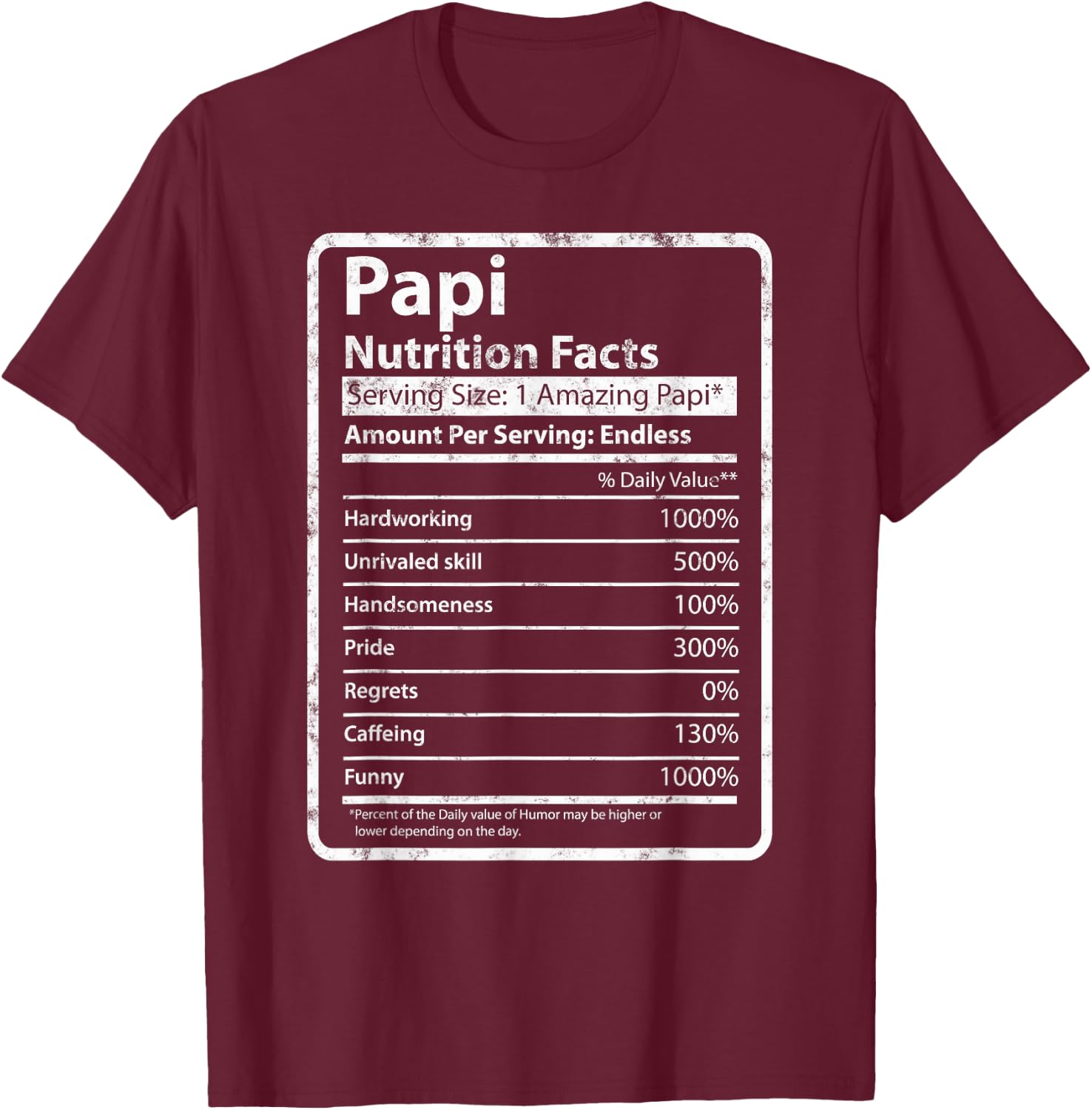 Papi Nutrition Facts Father's Day Gift Funny Papi Grandpa T-Shirt - T-Shirt | Maroon