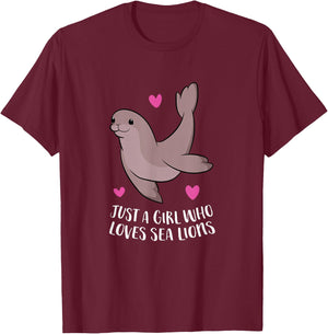 Just a Girl Who Loves Sea Lions Cute Sea Lion Girl T-Shirt - T-Shirt | Maroon