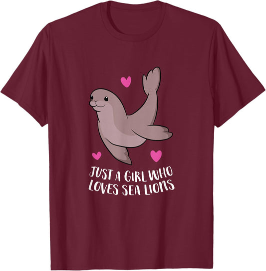 Just a Girl Who Loves Sea Lions Cute Sea Lion Girl T-Shirt - T-Shirt | Maroon