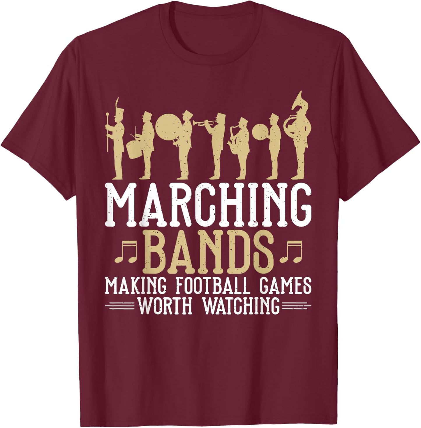 Marching Bands making Football Games worth Watching Band T-Shirt - T-Shirt | Maroon