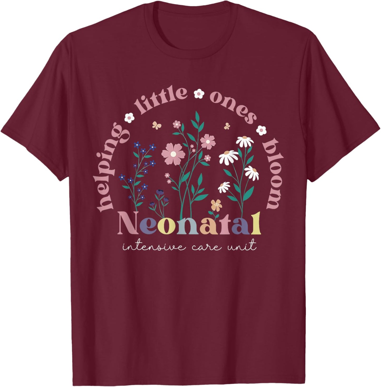 Wildflower Neonatal Intensive Care Unit NICU Nurse Groovy T-Shirt - T-Shirt | Maroon