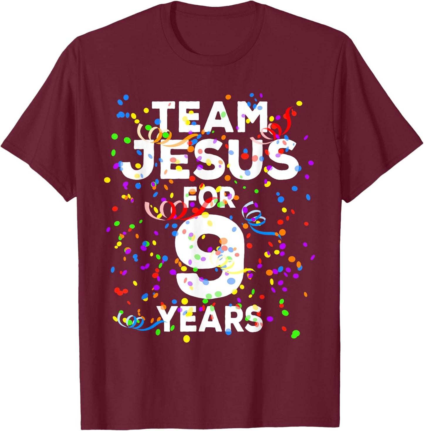 Funny Team Jesus For 9 Years Old Christian 9th Birthday T-Shirt - T-Shirt | Maroon