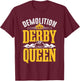 Demolition Derby Queen Woman Derby Driver Car Racing T-Shirt - T-Shirt | Maroon