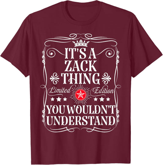 Zack Name Its A Zack Thing You Wouldn't Understand T-Shirt - T-Shirt | Maroon
