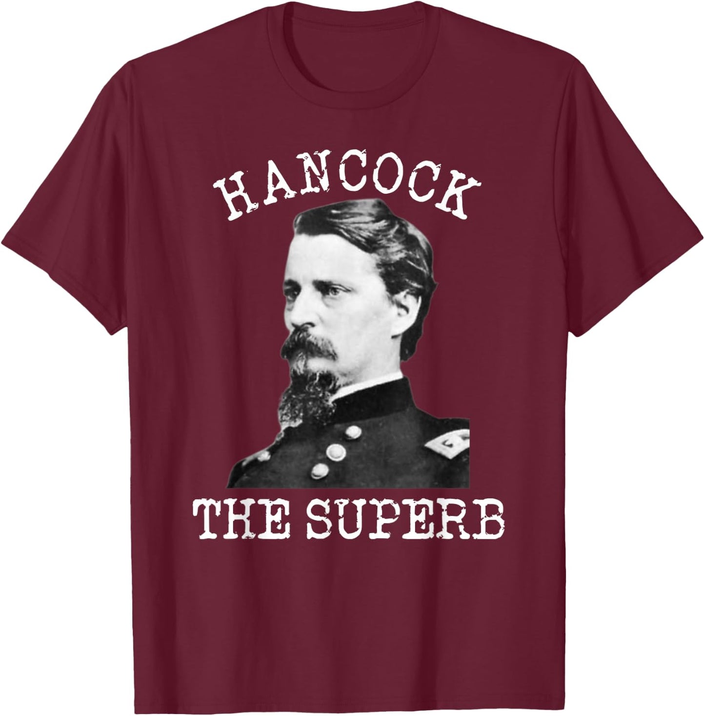 US Civil War Gettysburg General Winfield Scott Hancock T-Shirt - T-Shirt | Maroon