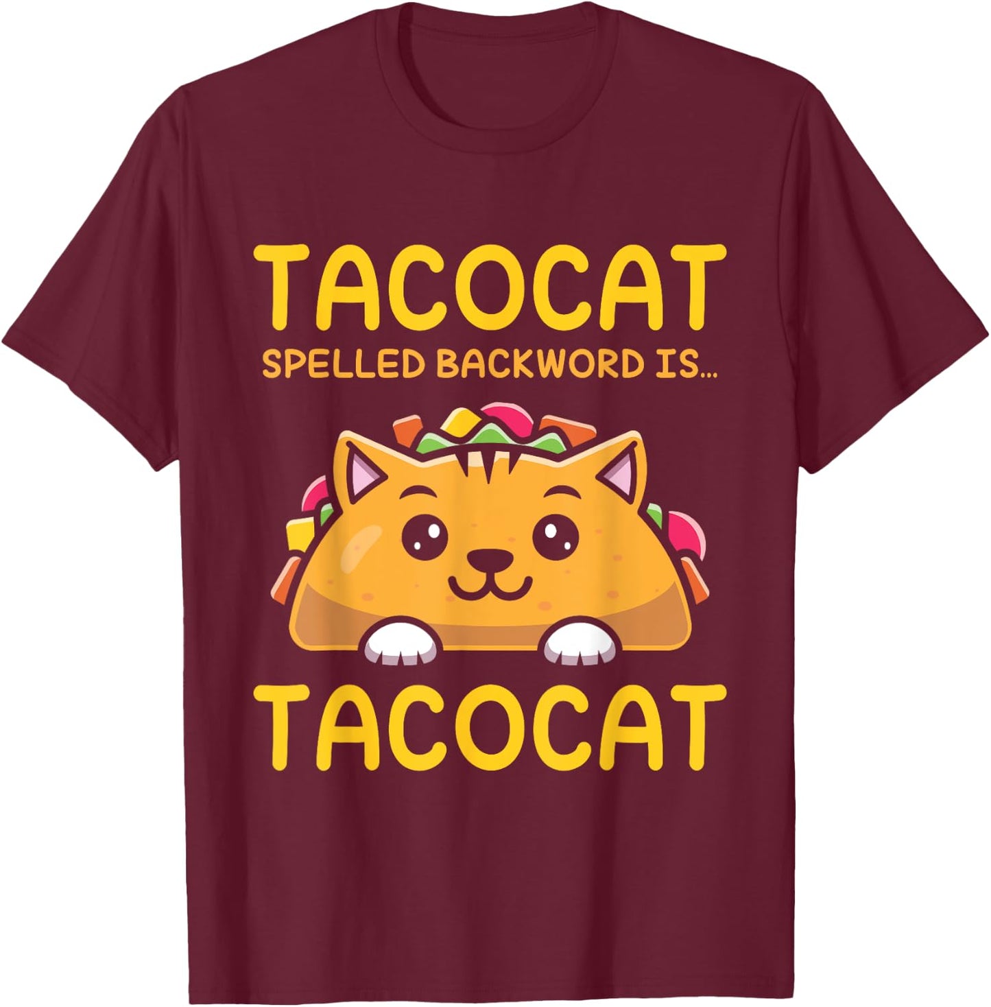 TACOCAT Spelled Backward Is TACOCAT - I Love Cats And Tacos Men Women Girls Kids T-Shirt - T-Shirt | Maroon