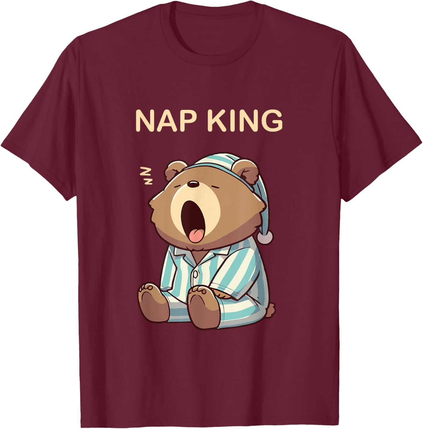 Nap King of Naps Sleeping Bear in Pajamas Tired Sleep Bed T-Shirt - T-Shirt | Maroon