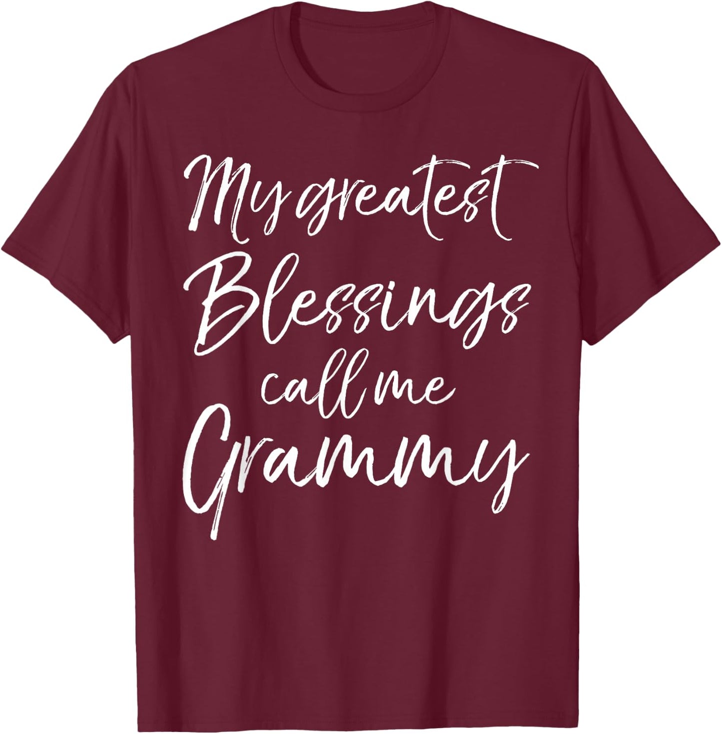 Christian Grandma Gift My Greatest Blessings Call Me Grammy T-Shirt - T-Shirt | Maroon