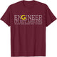 Engineer I'm Not Arguing Shirt Funny Engineering T-Shirt - T-Shirt | Maroon