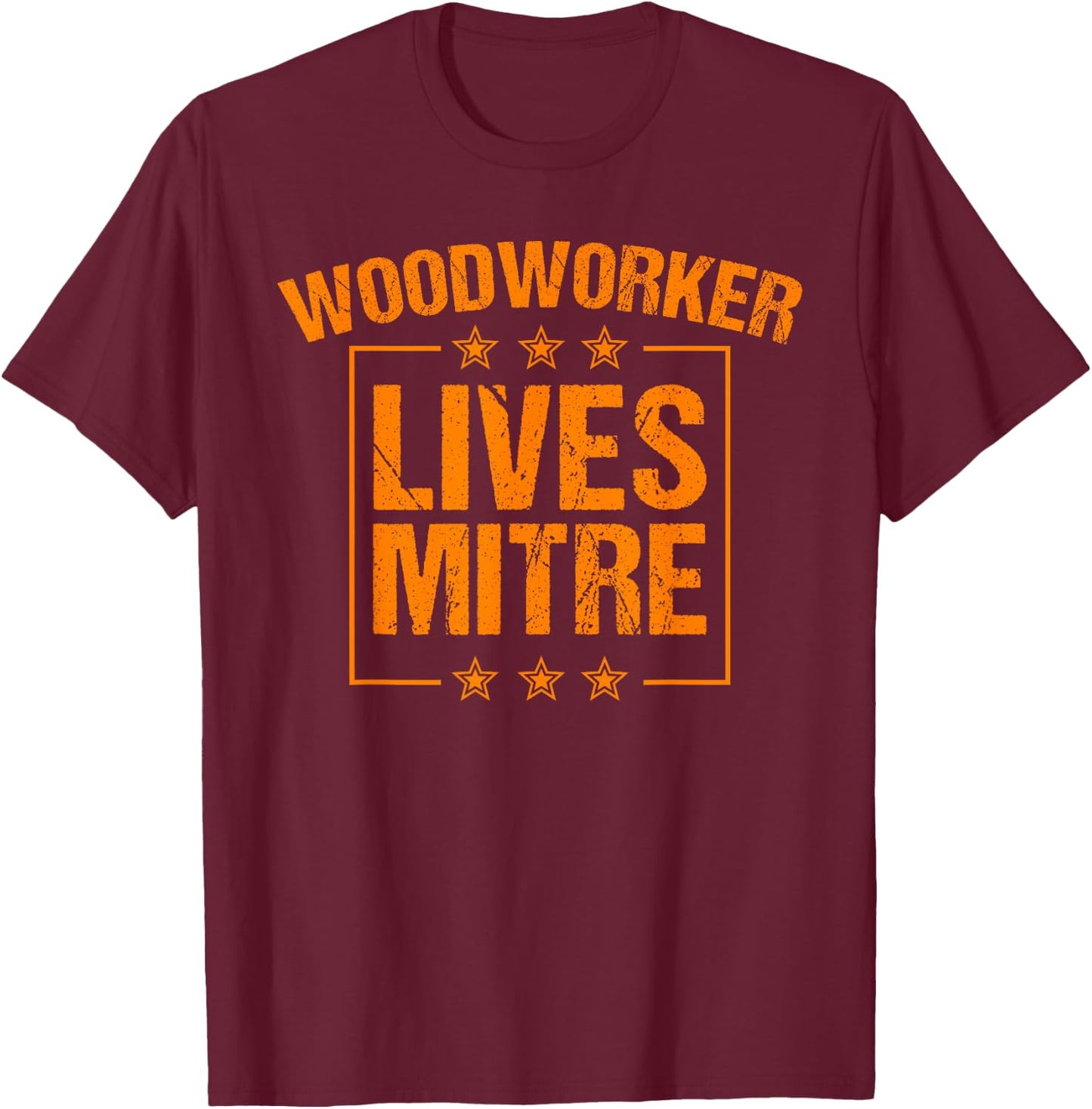 Funny Woodworker Lives Mitre Gift Cute Woodworking T-Shirt - T-Shirt | Maroon
