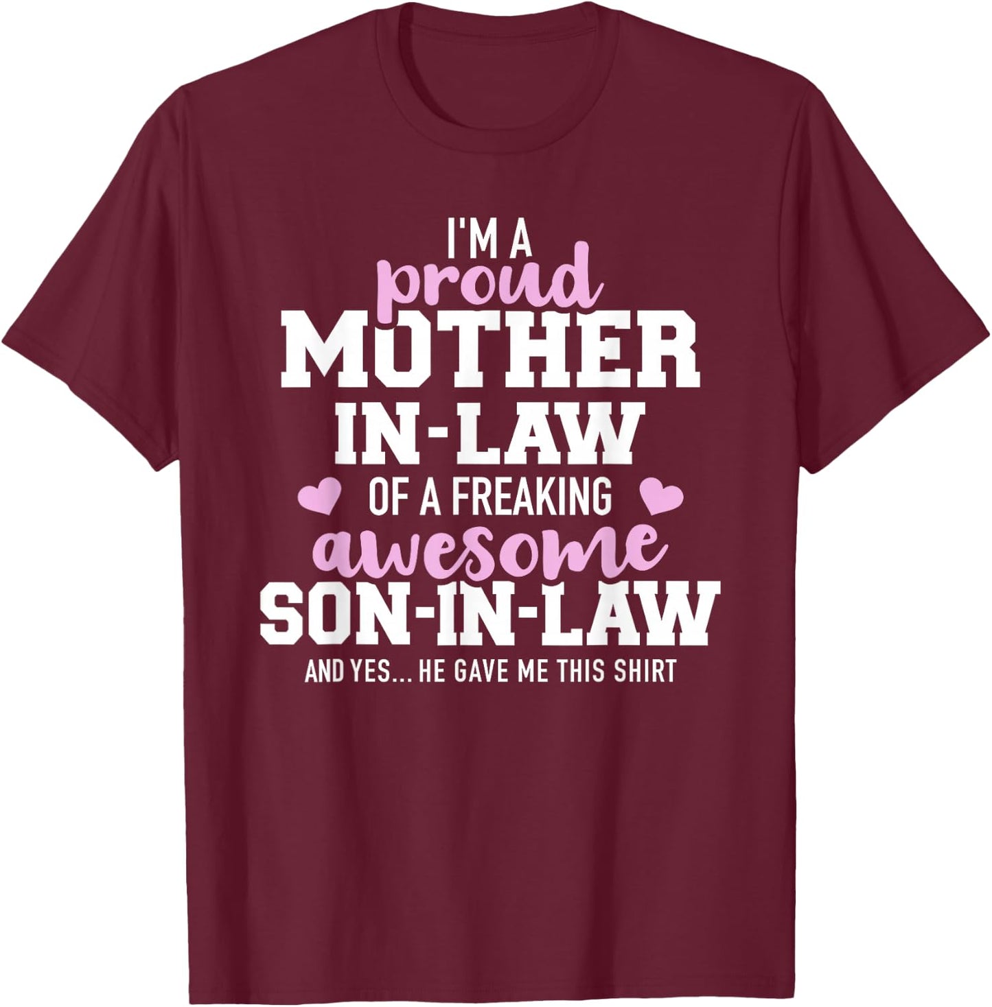 Proud mother-in-law of a great son-in-law T-Shirt - T-Shirt | Maroon