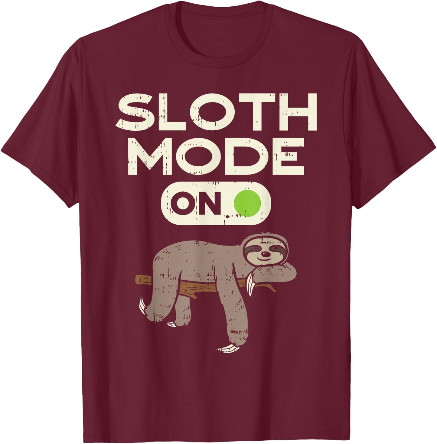 Sloth Mode On Funny Lazy Sleep Animal Lover Men Women Gift T-Shirt - T-Shirt | Maroon
