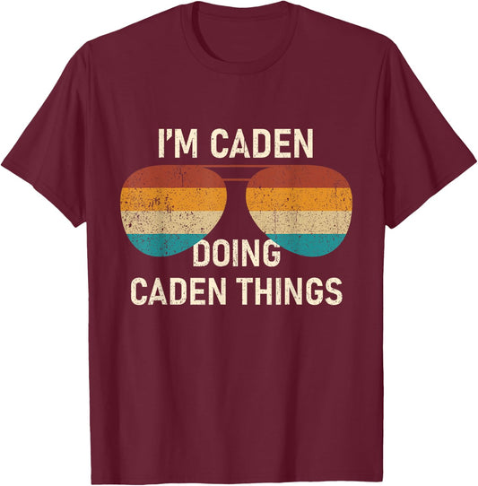 I'm Caden Doing Caden Things Retro Sunglass Personalized T-Shirt - T-Shirt | Maroon