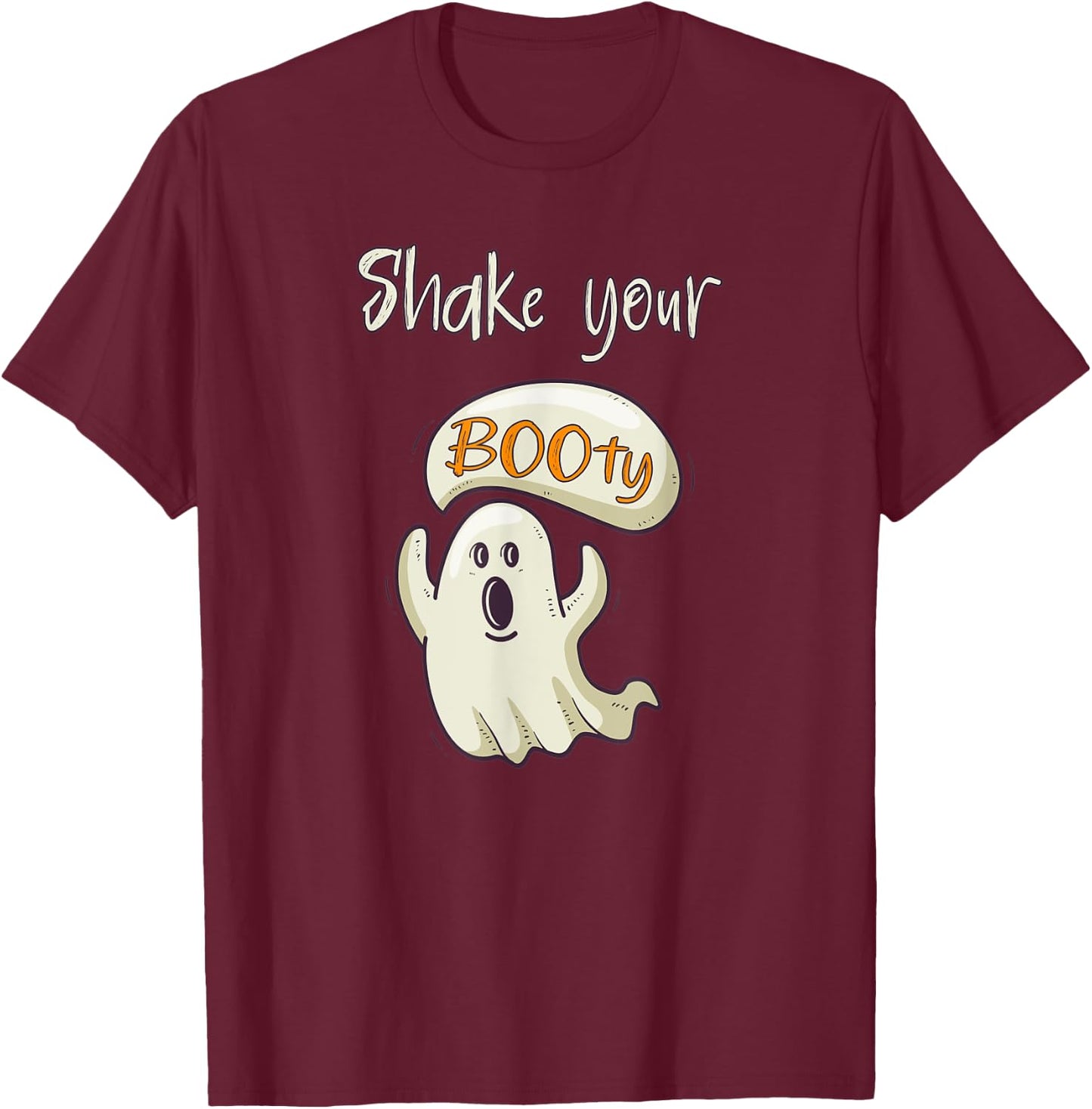 Funny Happy Halloween Costume Shake Your Booty Ghost T-Shirt - T-Shirt | Maroon
