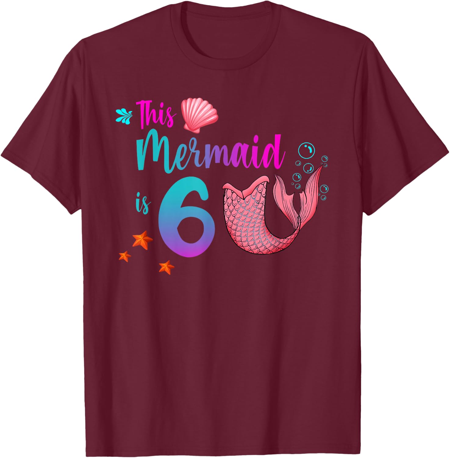 Mermaid 6th Birthday Squad Girl Tail 6 yo Swim Funny Gift T-Shirt - T-Shirt | Maroon