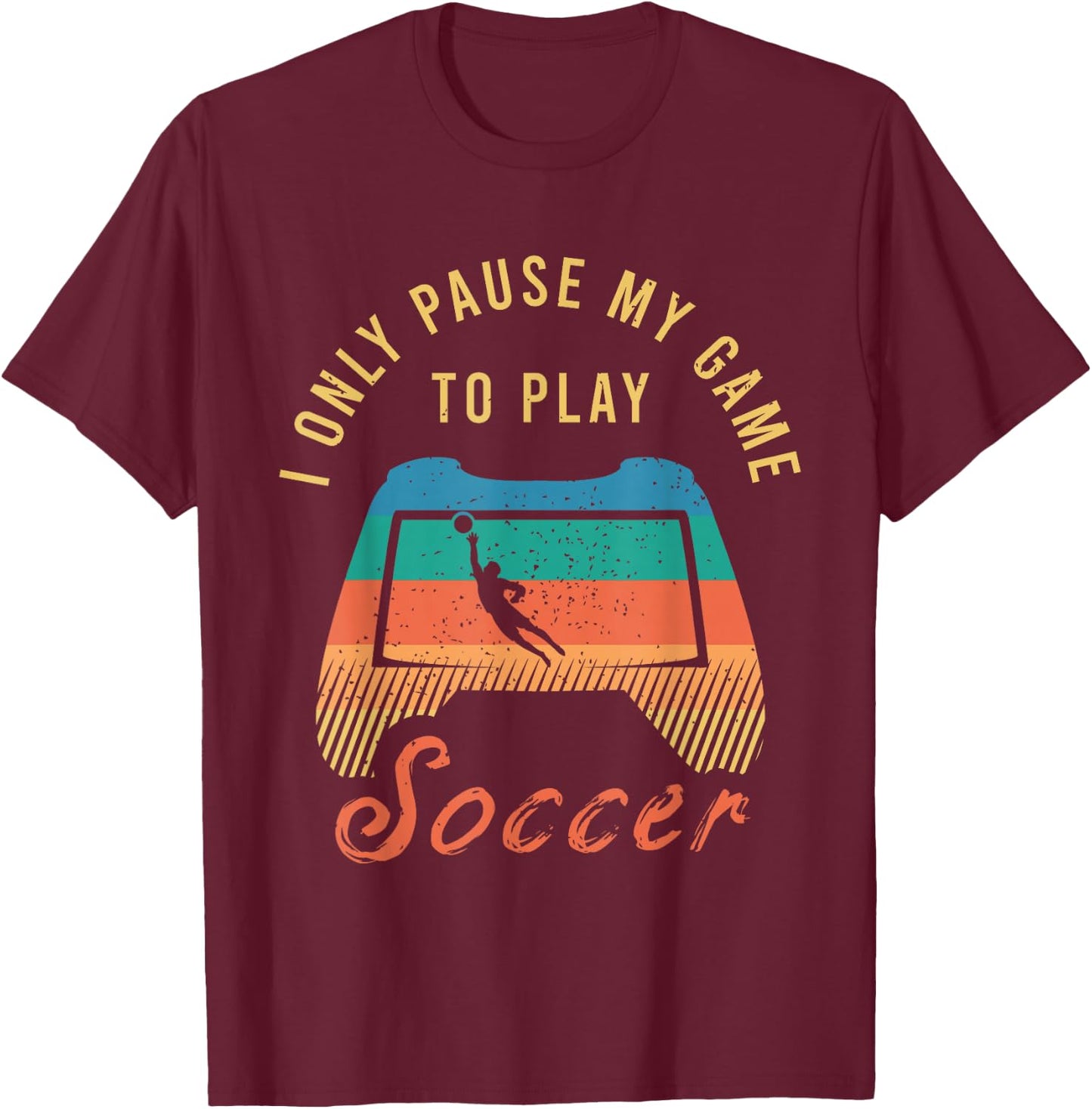 Funny Soccer Quote Outfit for a Cool Soccer Player T-Shirt - T-Shirt | Maroon