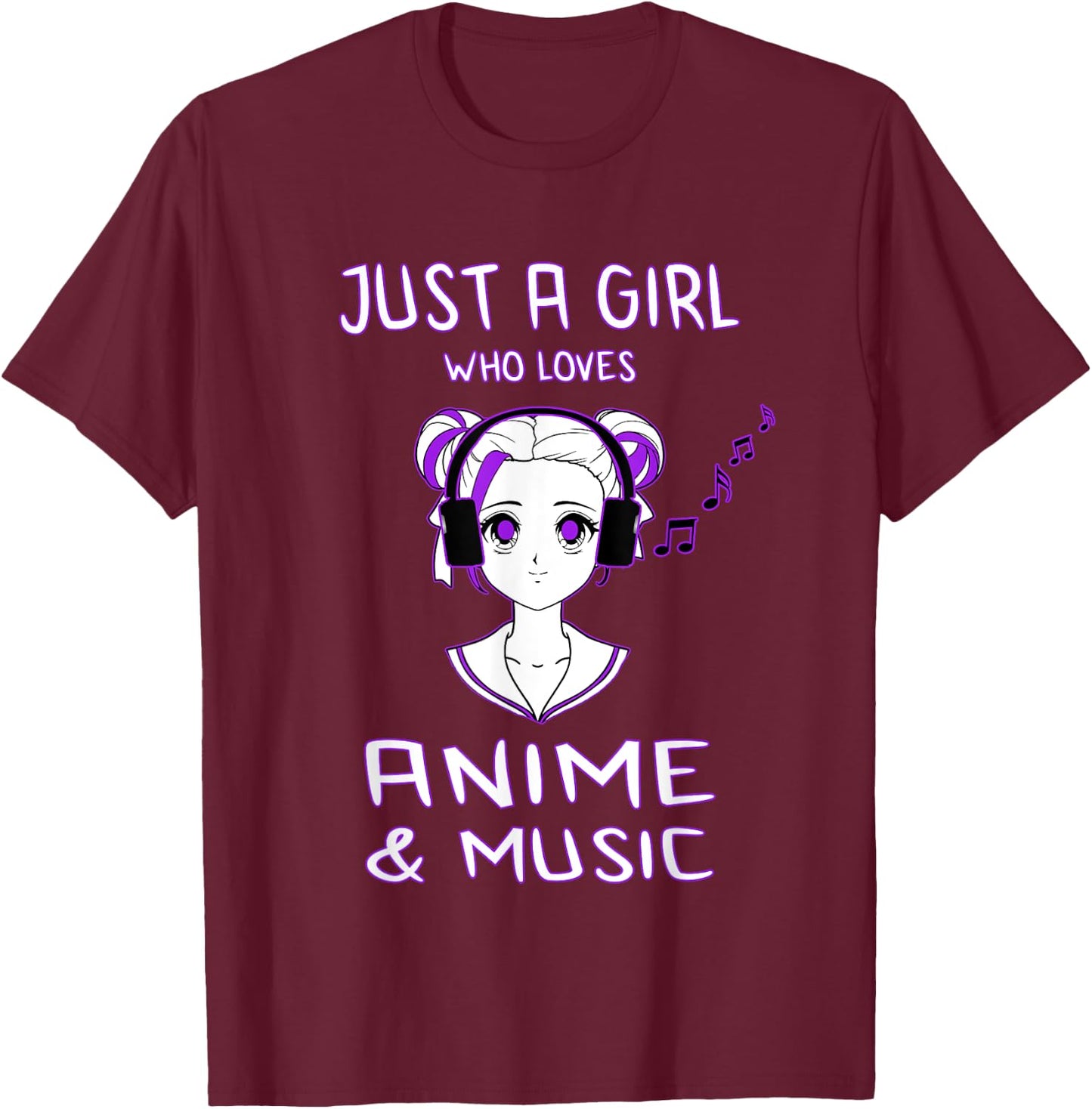 Just A Girl Who Loves Anime & Music Fun Gift Teen Girls T-Shirt - T-Shirt | Maroon