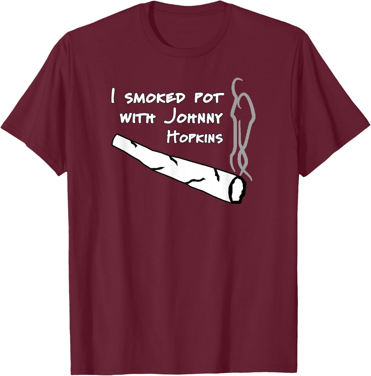 Step Brothers Comedy Movie Funny Quote - I Smoked Pot T-Shirt - T-Shirt | Maroon