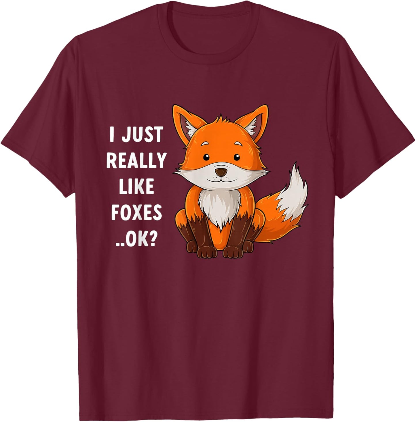 Funny Fox Animal Lover I Really Like Foxes Kids Boys Girls T-Shirt - T-Shirt | Maroon