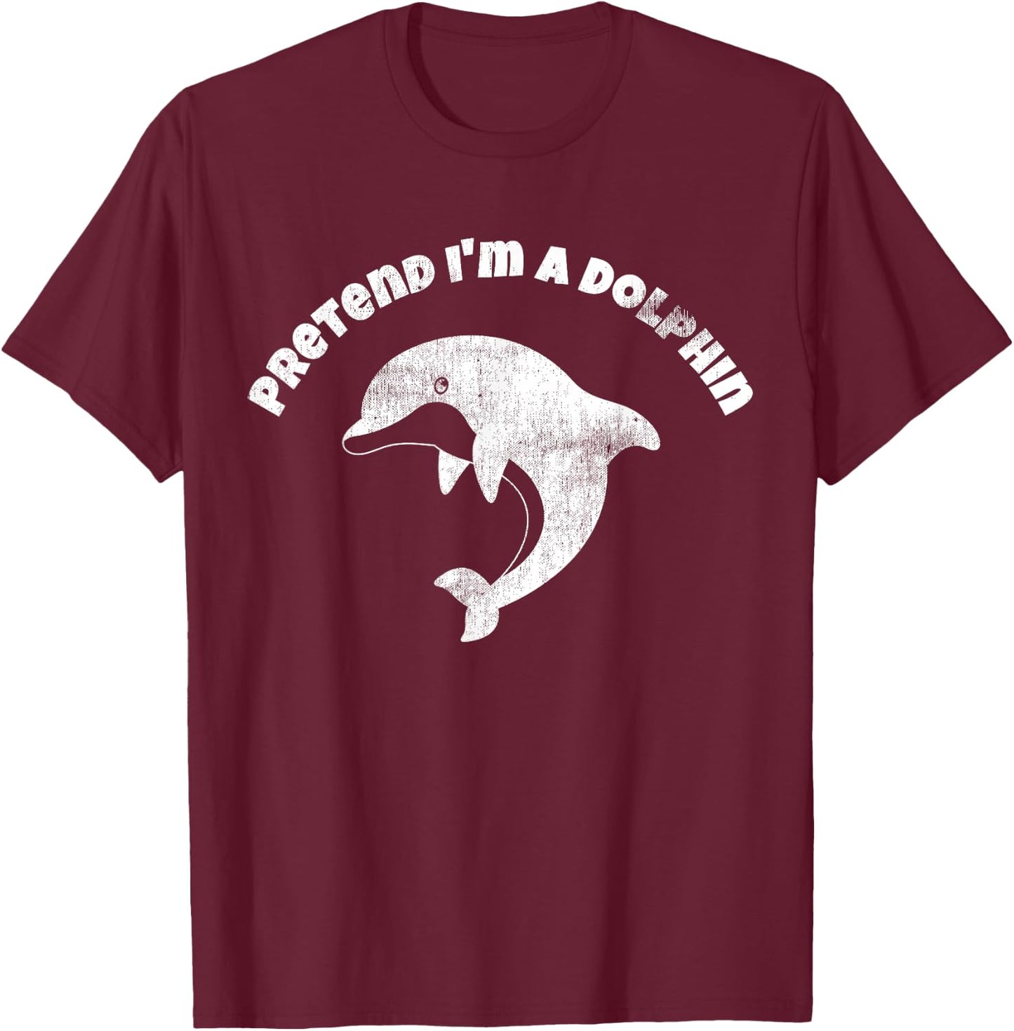 Pretend I'm A Dolphin - Easy Halloween Costume T-Shirt - T-Shirt | Maroon