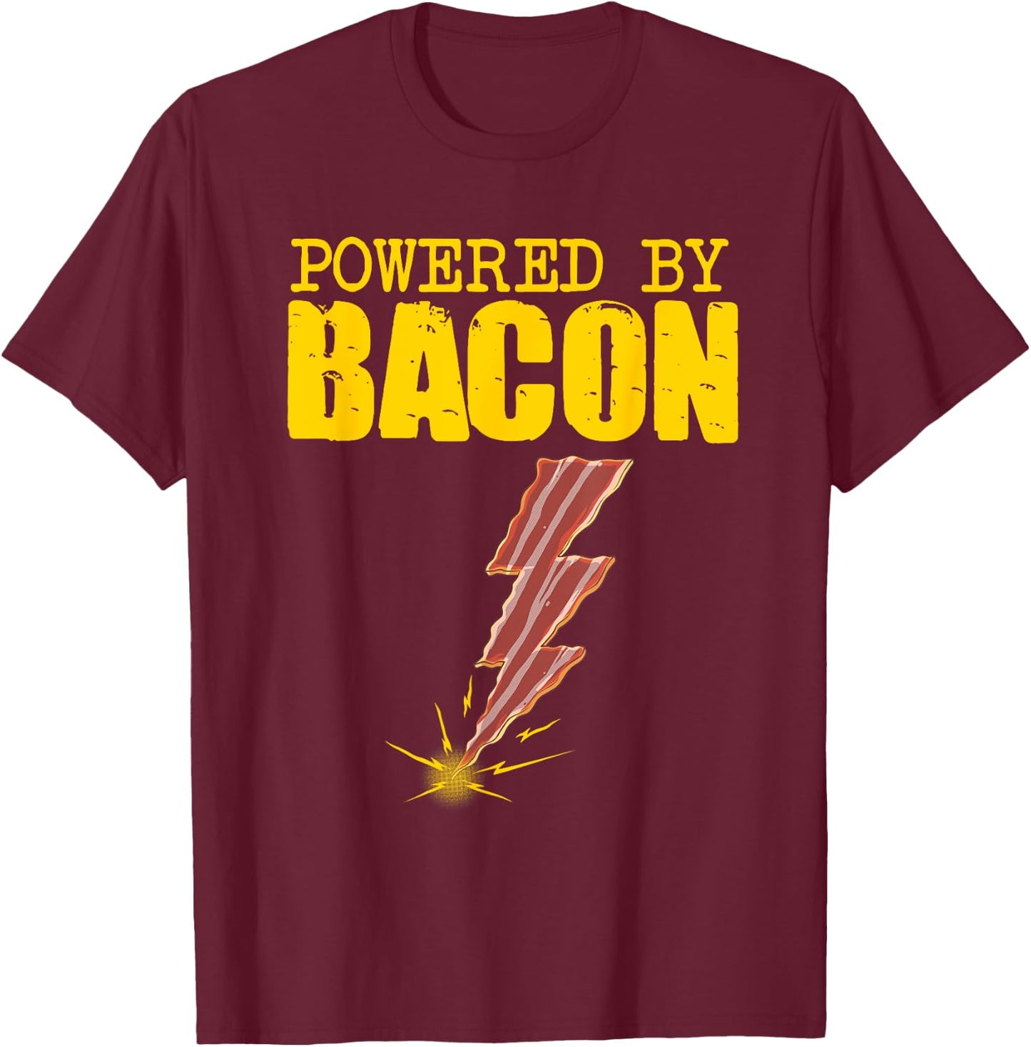 Funny Powered By Bacon Gift Women Pork Belly Lover T-Shirt - T-Shirt | Maroon